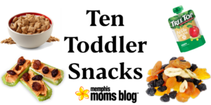 Memphis Moms Blog ten toddler snacks