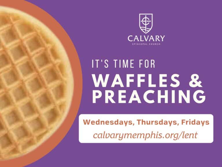 lenten preaching series and waffle shop