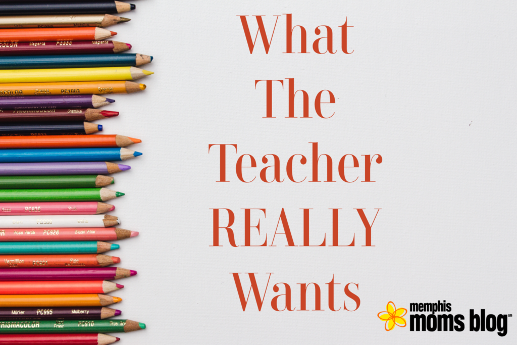 Memphis Moms Blog teacher wants