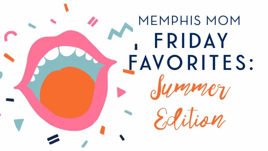 Friday Favorites summer edition graphic